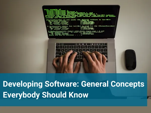 Developing Software: General Concepts Everybody Should Know