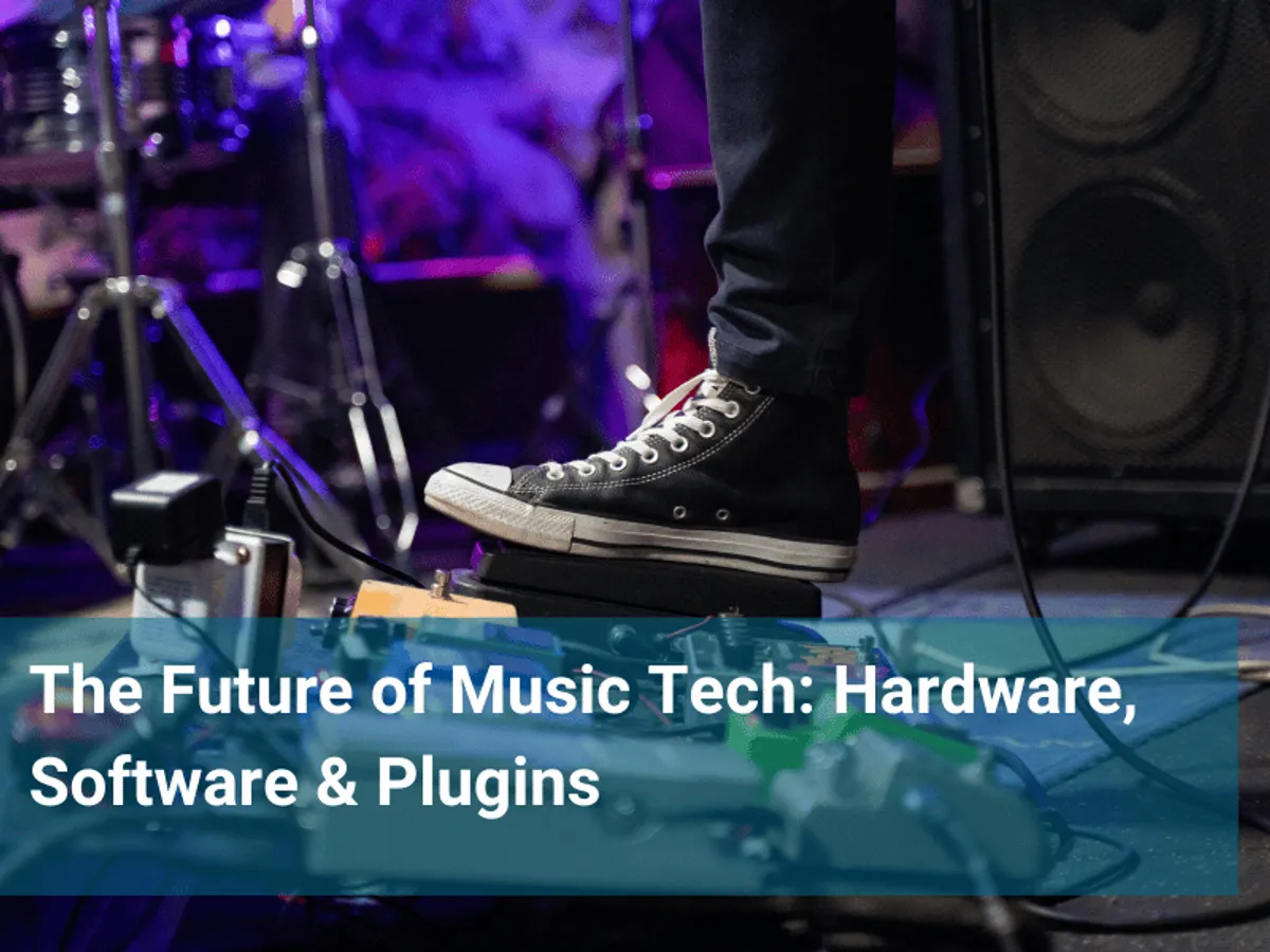 The Future of Music Tech Hardware Software and Plugins