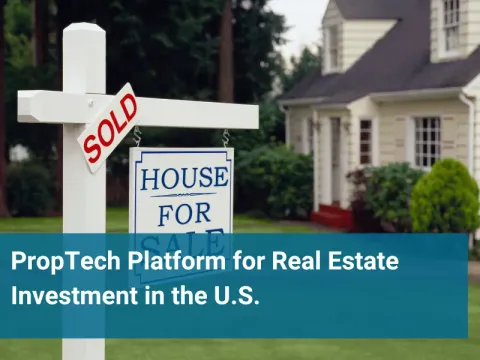 PropTech Platform for Real Estate Investment in the U.S.