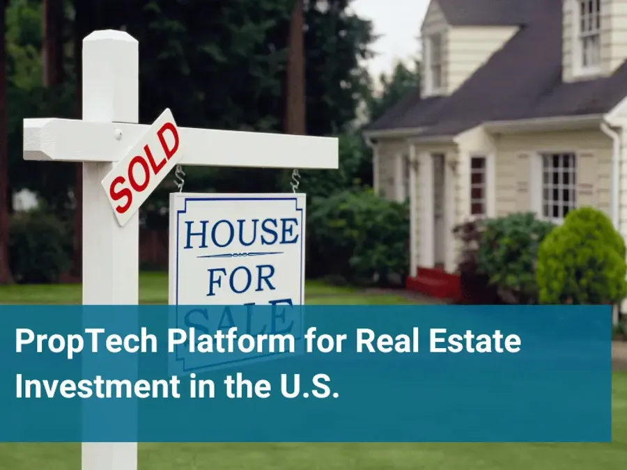 PropTech Platform for Real Estate Investment in the U.S.